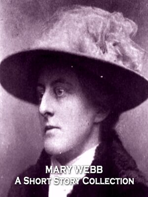 cover image of Mary Webb: A Short Story Collection